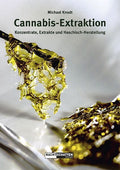 Lehrbuch über Cannabis-Extraktion mit goldener Ölstruktur – Herstellung von Konzentraten, Hasch & Extrakten aus Hanf.