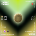 Produit CBD Zero Zero avec 26% CBD, 0.9% THC, 0.4% CBG, texture friable, saveur florale et terreuse, profil terpénique avec caryophyllène, bisabolol et myrcène.